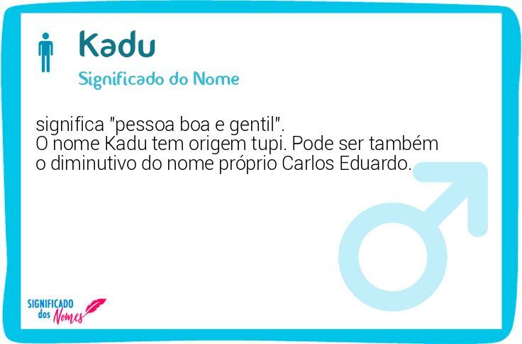 Significado Do Nome Kadu Significado Dos Nomes