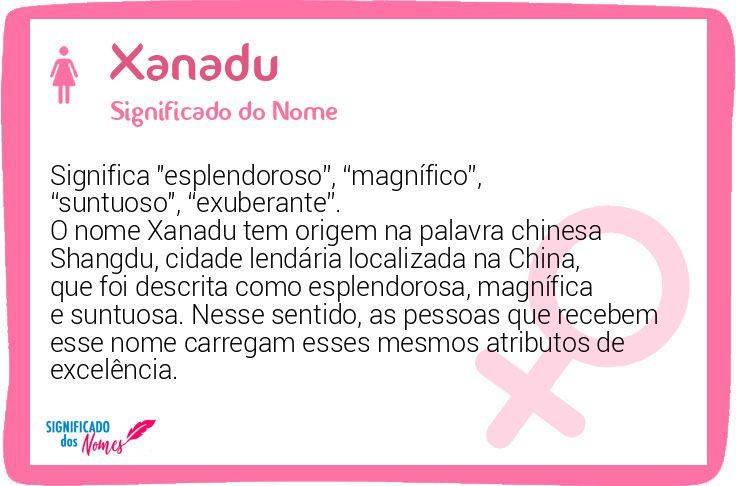 Significado do nome Xanadu - Dicionário de Nomes Próprios